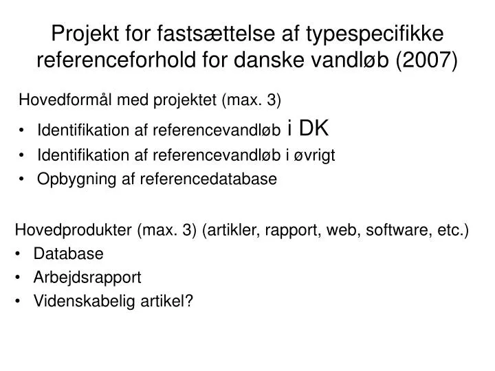 projekt for fasts ttelse af typespecifikke referenceforhold for danske vandl b 2007