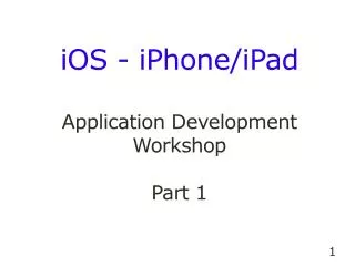 iOS - iPhone/iPad Application Development Workshop Part 1