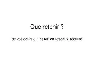 que retenir de vos cours 3if et 4if en r seaux s curit