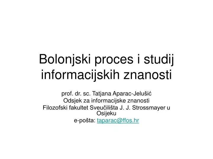 bolonjski proces i studij informacijskih znanosti