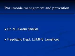 Pneumonia management and prevention