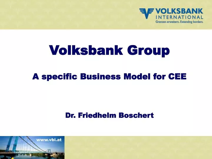 volksbank group a specific business model for cee dr friedhelm boschert