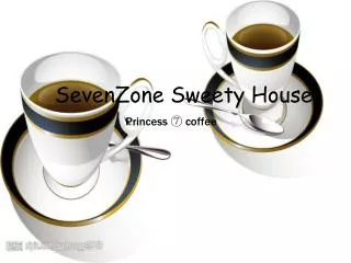 SevenZone Sweety House