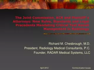 Richard M. Chesbrough, M.D. President, Radiology Medical Consultants, P.C.