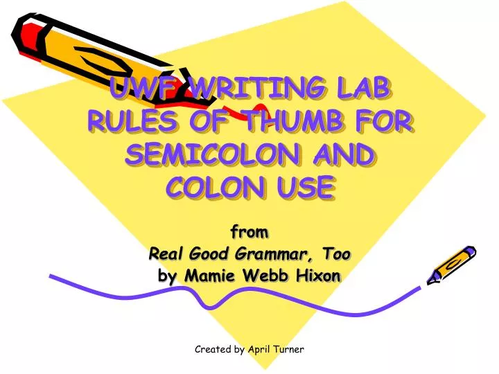 uwf writing lab rules of thumb for semicolon and colon use