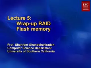 Lecture 5: 	Wrap-up RAID 	Flash memory