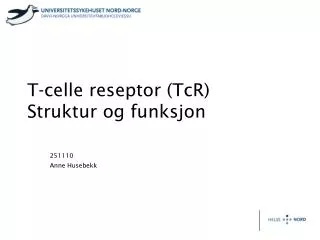 T-celle reseptor (TcR) Struktur og funksjon