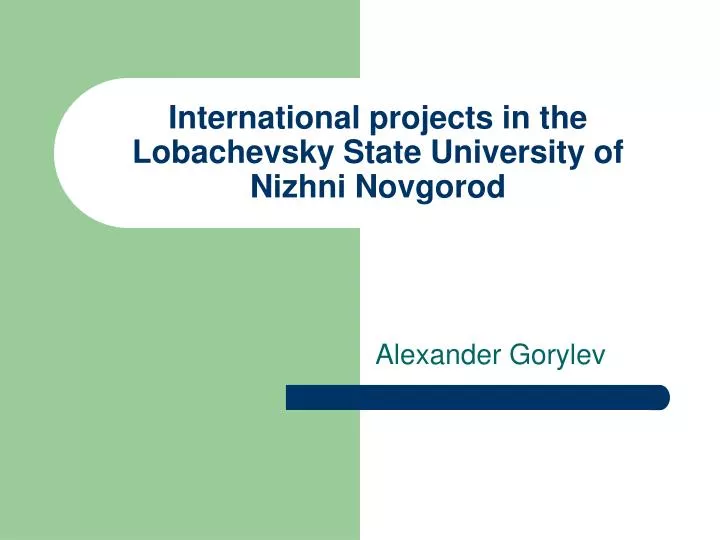 international projects in the lobachevsky state university of nizhni novgorod