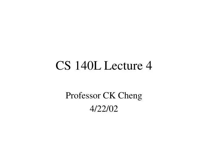 cs 140l lecture 4