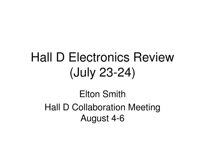 hall d electronics review july 23 24