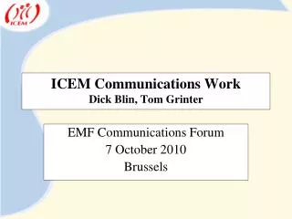 ICEM Communications Work Dick Blin, Tom Grinter
