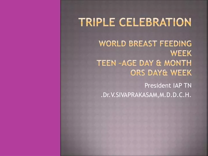 triple celebration world breast feeding week teen age day month ors day week