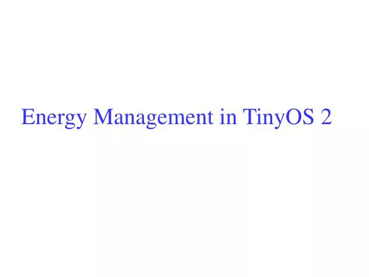 energy management in tinyos 2