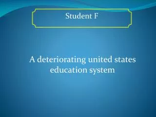A deteriorating united states education system