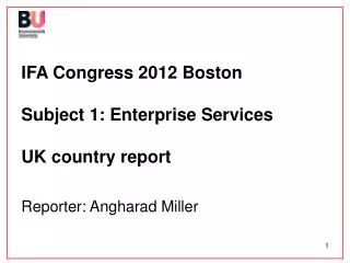 IFA Congress 2012 Boston Subject 1: Enterprise Services UK country report