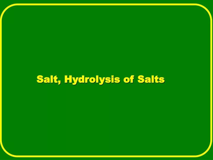 salt hydrolysis of salts