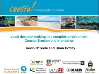 Local decision making in a complex environment: Coastal Erosion and Inundation