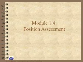 Module 1.4: Position Assessment