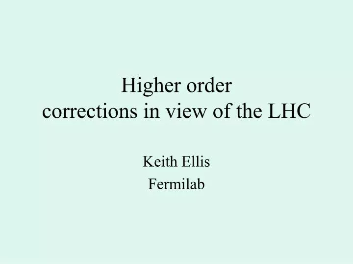 higher order corrections in view of the lhc