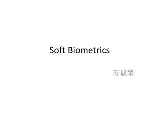 Soft Biometrics
