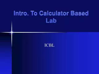 Intro. To Calculator Based Lab