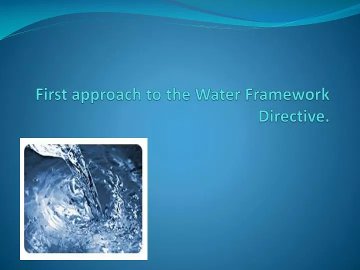 first approach to the water framework directive