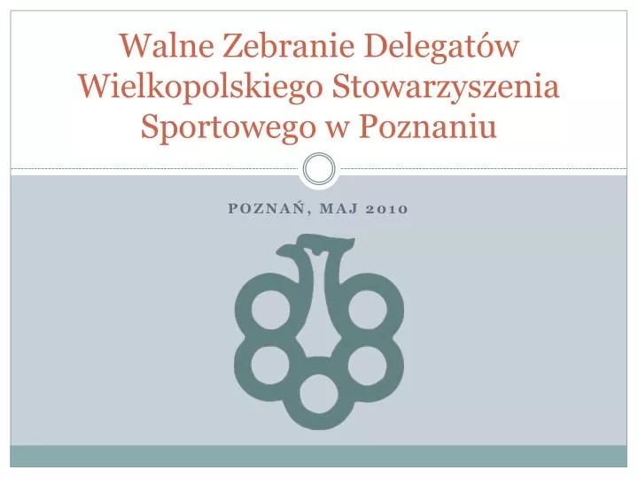 walne zebranie delegat w wielkopolskiego stowarzyszenia sportowego w poznaniu