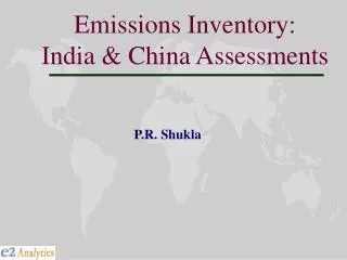 Emissions Inventory: India &amp; China Assessments