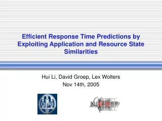 Efficient Response Time Predictions by Exploiting Application and Resource State Similarities