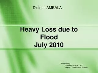 Heavy Loss due to Flood July 2010