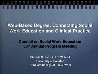 Rhonda G. Patrick, LCSW, MPA University of Houston Graduate College of Social Work