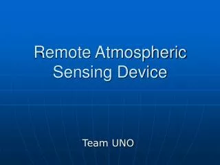 Remote Atmospheric Sensing Device