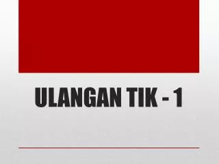 ulangan tik 1