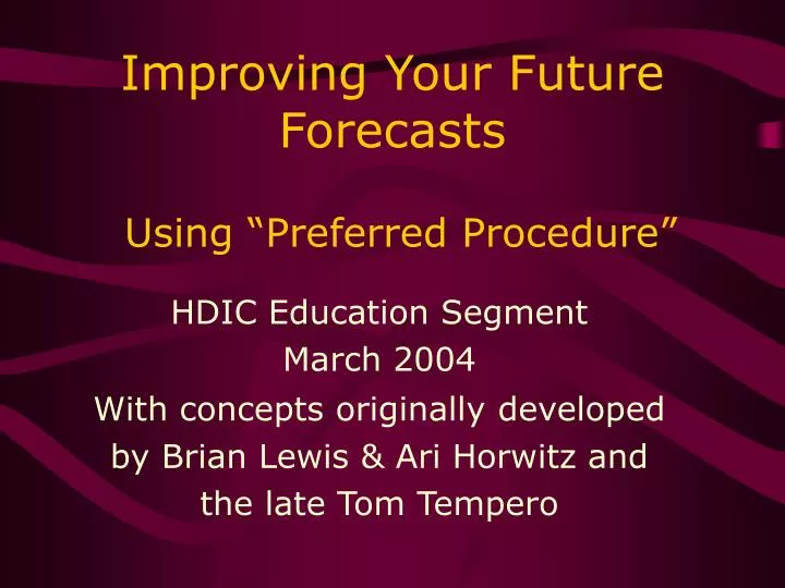 improving your future forecasts using preferred procedure