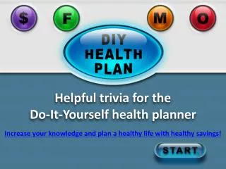 Helpful trivia for the Do-It-Yourself health planner
