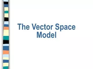The Vector Space Model