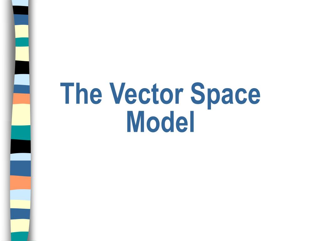 Vector Space Model R Studio PPT - The Vector Space Model PowerPoint Presentation, free download ...