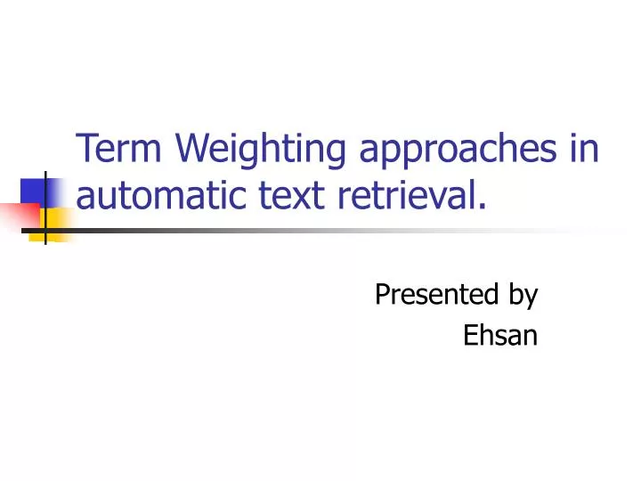 term weighting approaches in automatic text retrieval