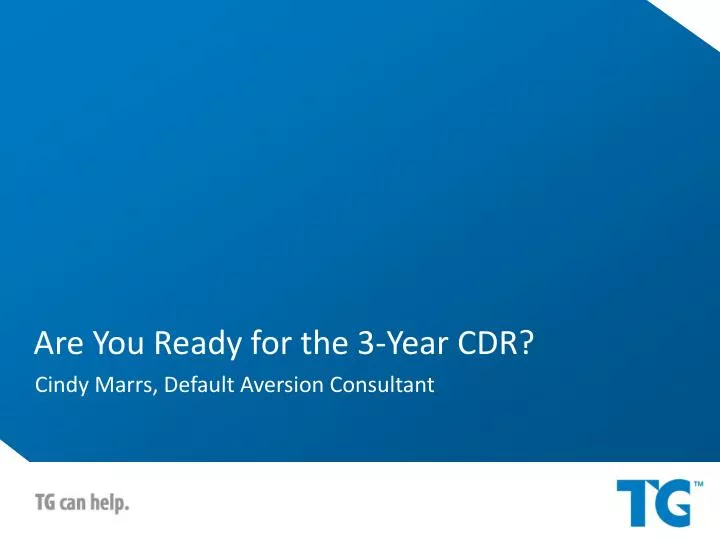 are you ready for the 3 year cdr