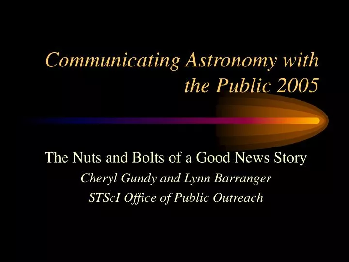 communicating astronomy with the public 2005