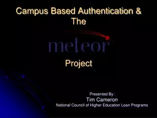 Campus Based Authentication &amp; The Project
