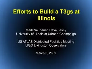 Efforts to Build a T3gs at Illinois