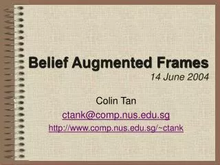 Belief Augmented Frames 14 June 2004
