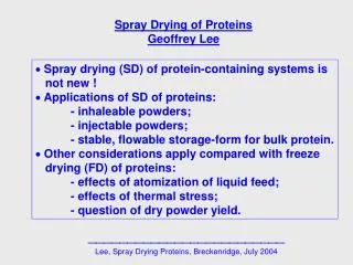 Spray Drying of Proteins Geoffrey Lee