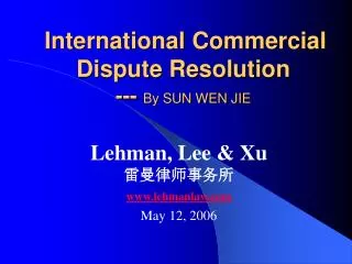 International Commercial Dispute Resolution --- By SUN WEN JIE