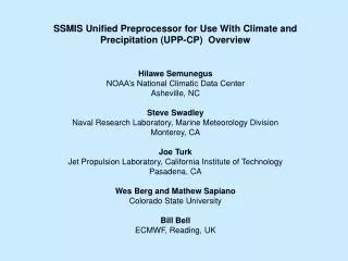 SSMIS Unified Preprocessor for Use With Climate and Precipitation (UPP-CP) Overview