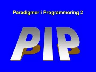 Paradigmer i Programmering 2