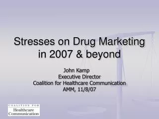 Stresses on Drug Marketing in 2007 &amp; beyond
