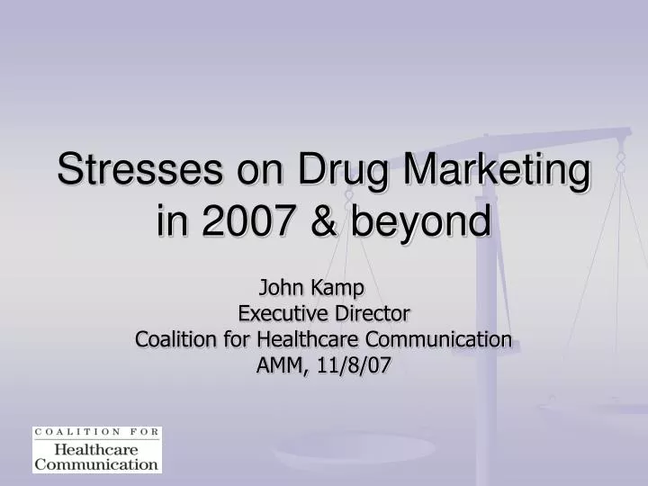 stresses on drug marketing in 2007 beyond