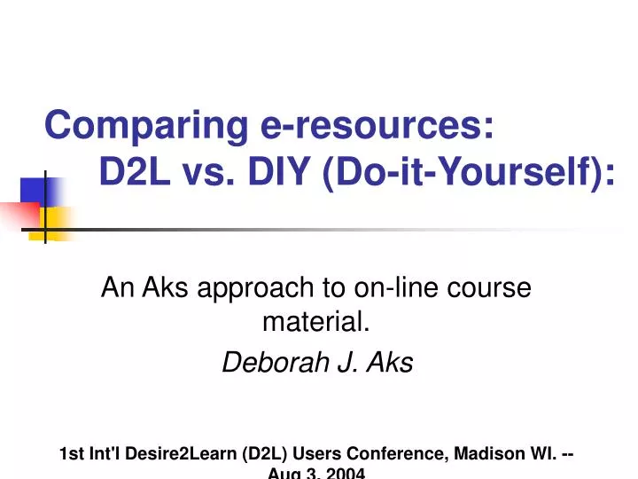 comparing e resources d2l vs diy do it yourself